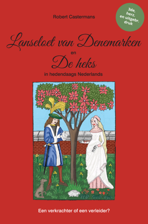 Robert Castermans: Lanseloet van Denemarken en De heks in hedendaags Nederlands, Een verkrachter of een verleider?