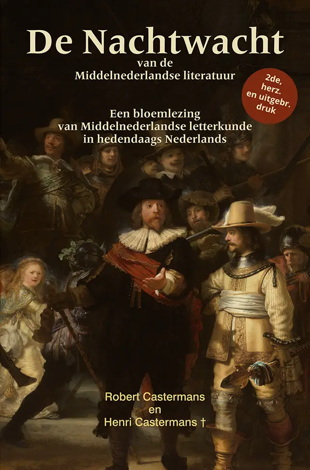 Robert Castermans en Henri Castermans: De Nachtwacht van de Middelnederlandse literatuur, Een bloemlezing van Middelnederlandse letterkunde in hedendaags Nederlands